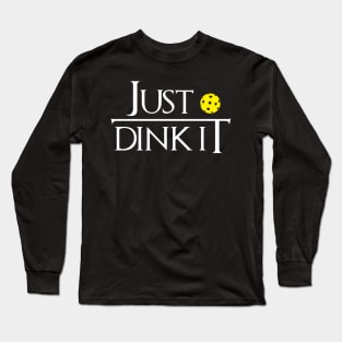 Just Dink It Long Sleeve T-Shirt